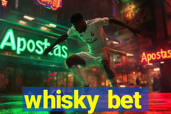 whisky bet